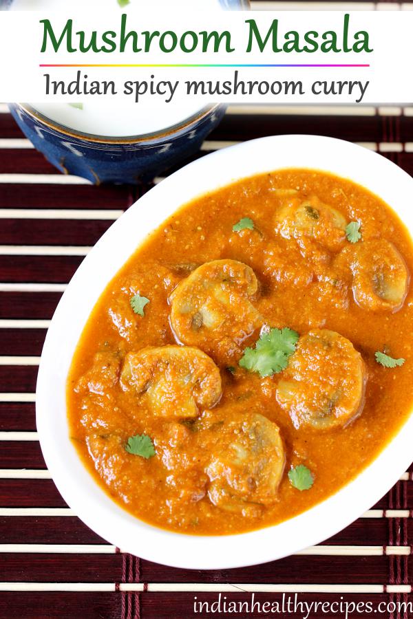 Mushroom masala curry | Mushroom gravy - Swasthi's Recipes