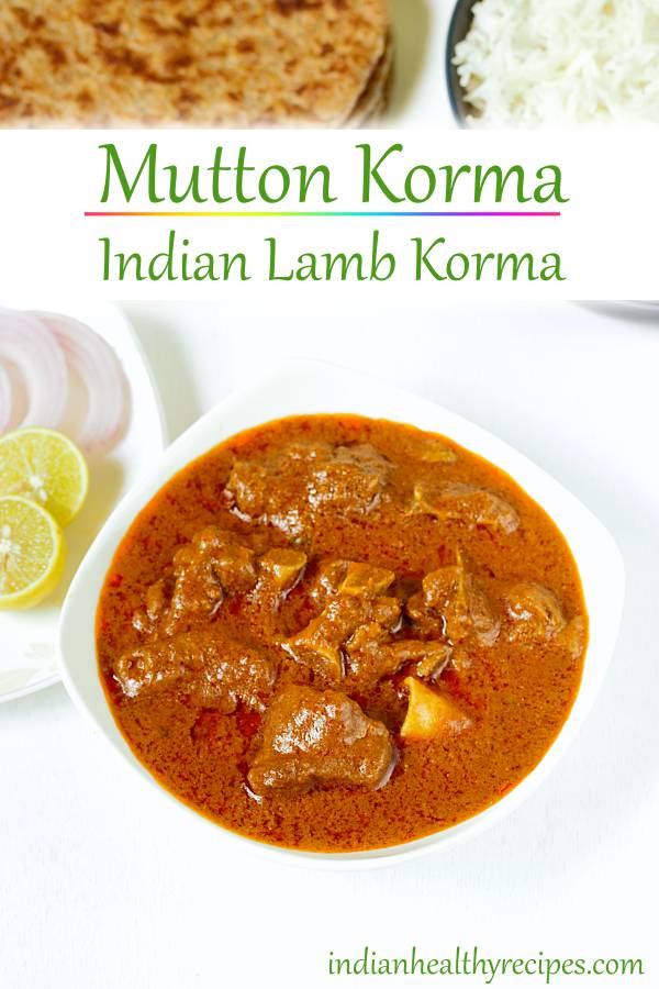 Mutton korma (lamb korma recipe) - Swasthi's Recipes