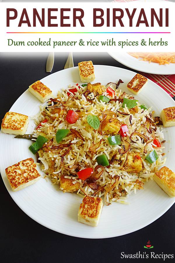 Paneer biryani recipe - Swasthi's Recipes