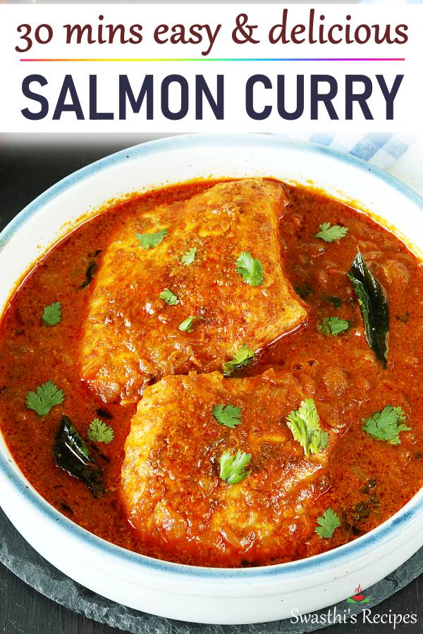 Salmon Curry Recipe (Indian coconut salmon curry) - Swasthi's Recipes